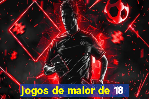 jogos de maior de 18